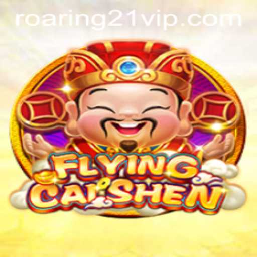 Exploring the Exciting World of FlyingCaiShen and the Roaring 21 Experience