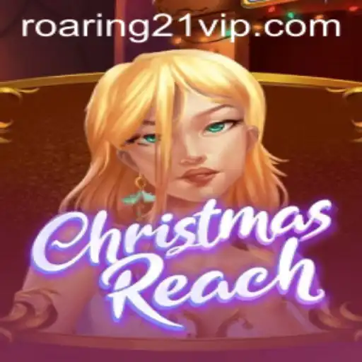 Unveiling ChristmasReach: A Roaring 21 Experience