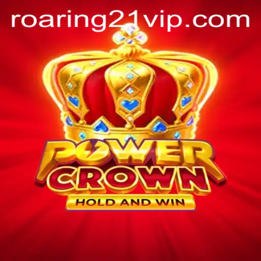 Unleashing Excitement with PowerCrown: Roaring 21