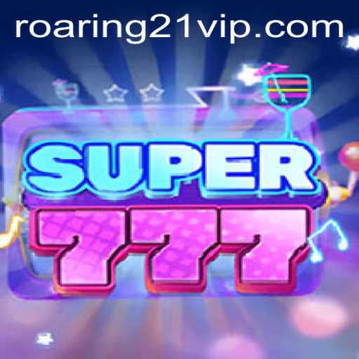 Exploring the Exciting World of Super777: The Roaring 21 Experience